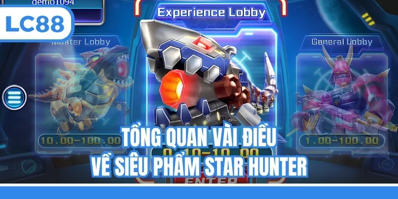 Tổng quan vài điều về siêu phẩm Star Hunter